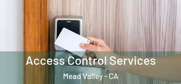 Access Control Services Mead Valley - CA