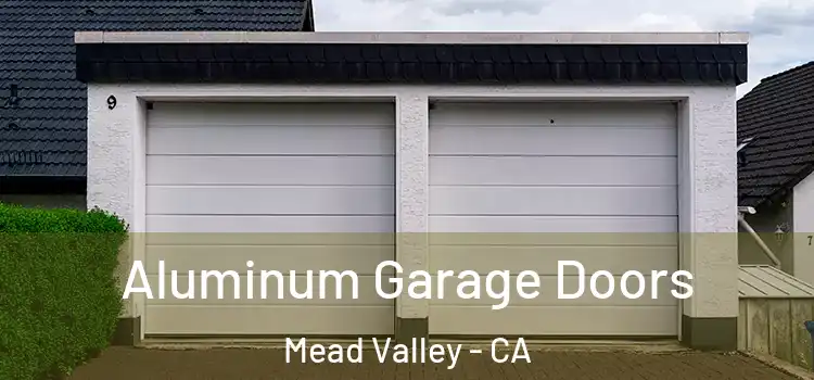  Aluminum Garage Doors Mead Valley - CA