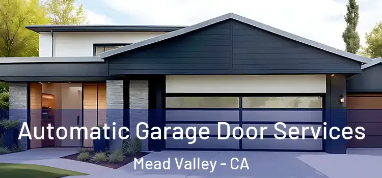  Automatic Garage Door Services Mead Valley - CA