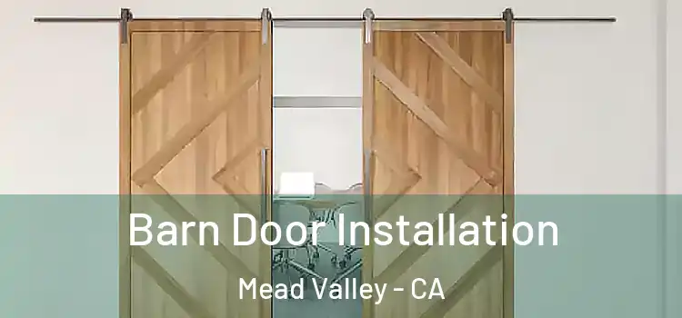  Barn Door Installation Mead Valley - CA