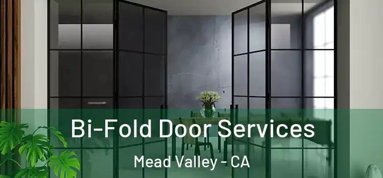  Bi-Fold Door Services Mead Valley - CA