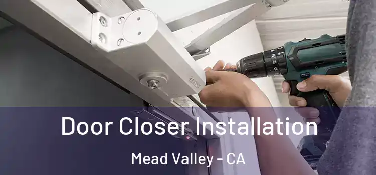  Door Closer Installation Mead Valley - CA