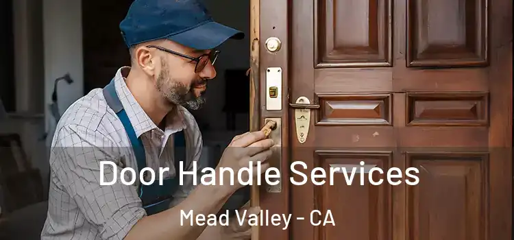  Door Handle Services Mead Valley - CA