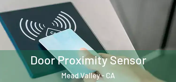  Door Proximity Sensor Mead Valley - CA