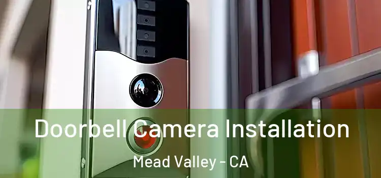  Doorbell Camera Installation Mead Valley - CA