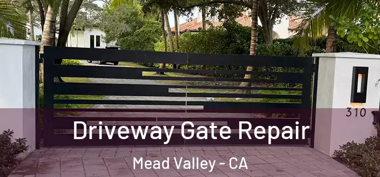  Driveway Gate Repair Mead Valley - CA