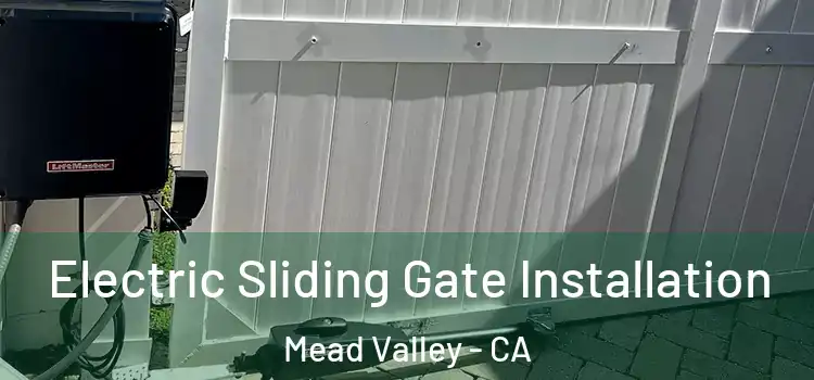  Electric Sliding Gate Installation Mead Valley - CA