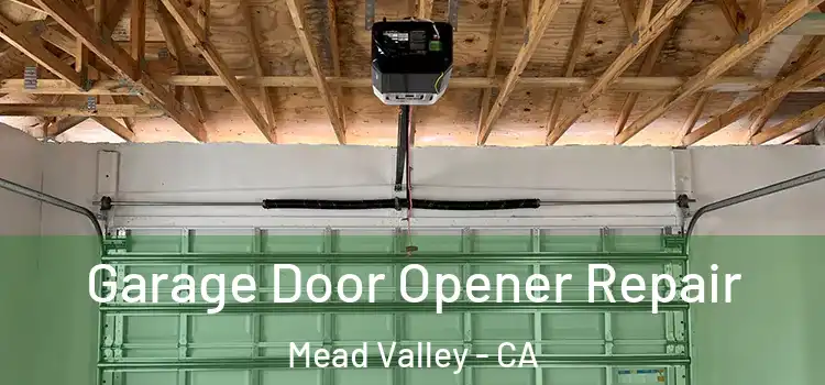  Garage Door Opener Repair Mead Valley - CA