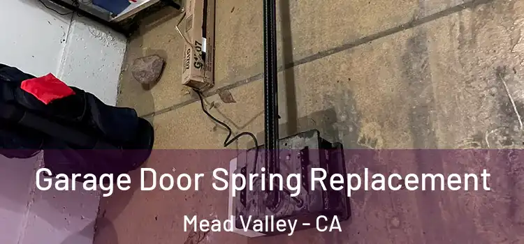  Garage Door Spring Replacement Mead Valley - CA