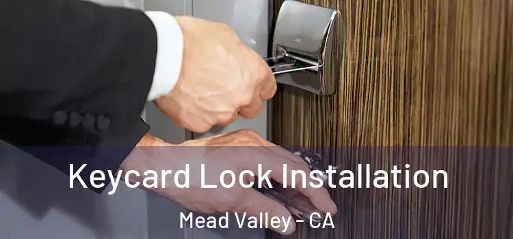  Keycard Lock Installation Mead Valley - CA