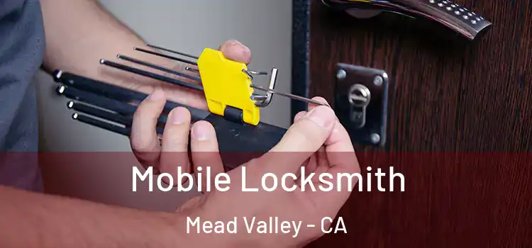 Mobile Locksmith Mead Valley - CA