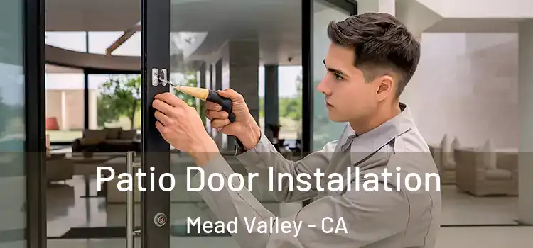  Patio Door Installation Mead Valley - CA