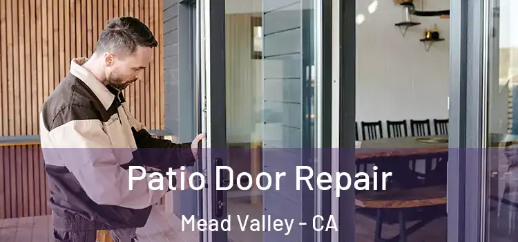  Patio Door Repair Mead Valley - CA