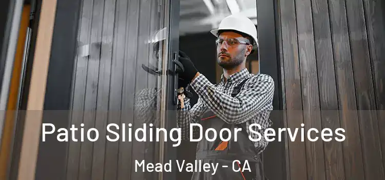  Patio Sliding Door Services Mead Valley - CA