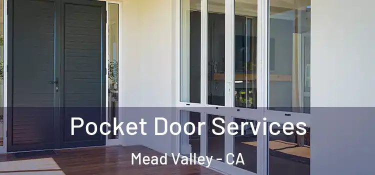  Pocket Door Services Mead Valley - CA