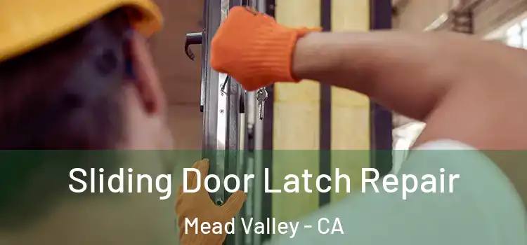  Sliding Door Latch Repair Mead Valley - CA
