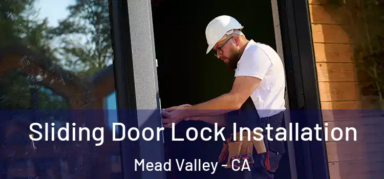  Sliding Door Lock Installation Mead Valley - CA