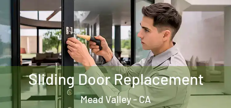 Sliding Door Replacement Mead Valley - CA