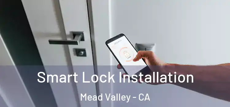 Smart Lock Installation Mead Valley - CA
